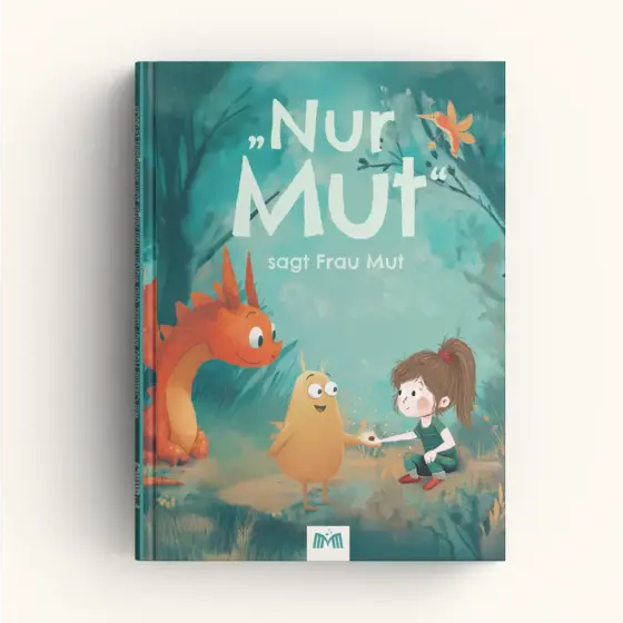 "Nur Mut!", sagt Frau Mut