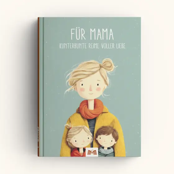 Für Mama - Kunterbunte Reime voller Liebe
