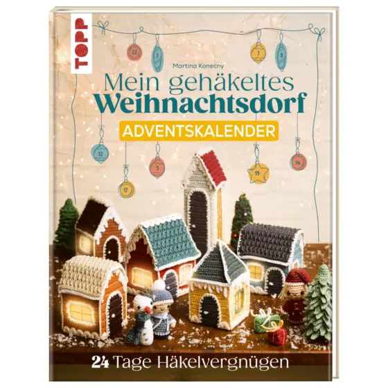 TOPP Mein gehäkeltes Weihnachtsdorf - Adventskalenderbuch deutsch